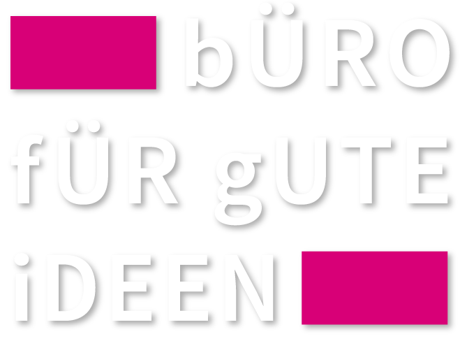 Büro für gute Ideen